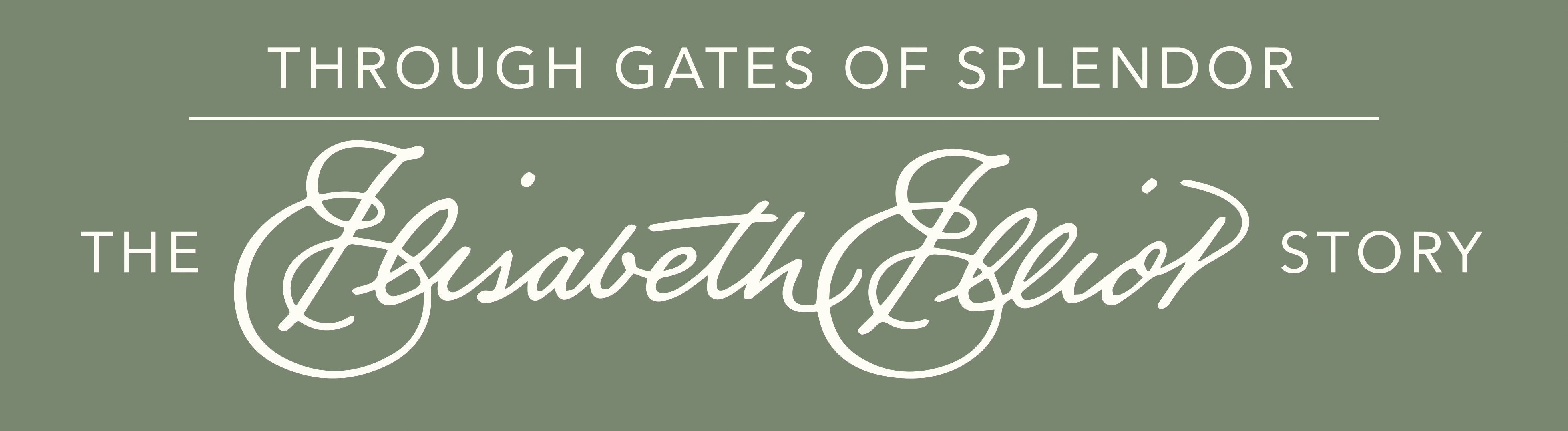 Through Gates of Splendor: The Elisabeth Elliot Story