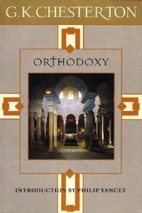 Orthodoxy by G.K. Chesterton